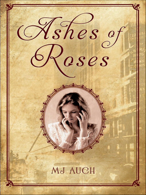 Title details for Ashes of Roses by MJ Auch - Available